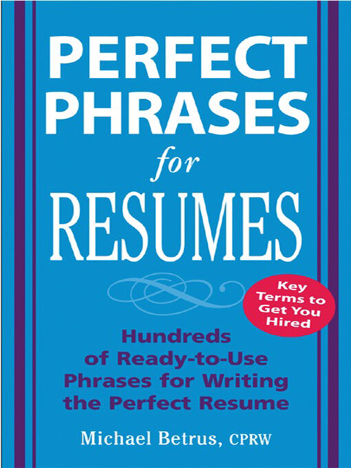 Title details for Perfect Phrases for Resumes by Michael Betrus - Available